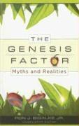 The Genesis Factor: Myths and Realities