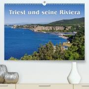 Triest und seine Riviera (Premium, hochwertiger DIN A2 Wandkalender 2021, Kunstdruck in Hochglanz)