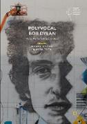 Polyvocal Bob Dylan