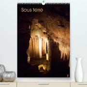 Sous terre (Premium, hochwertiger DIN A2 Wandkalender 2021, Kunstdruck in Hochglanz)