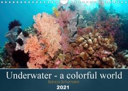 Underwater - a colorful world (Wall Calendar 2021 DIN A4 Landscape)