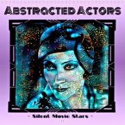 Abstracted Actors - Silent Movie Stars (Wall Calendar 2021 300 × 300 mm Square)