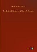 The Judical Murder of Mary E. Surratt