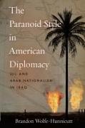 The Paranoid Style in American Diplomacy