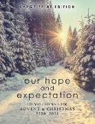 Our Hope and Expectation Large Print: Devotions for Advent & Christmas 2020-2021
