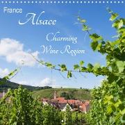 France Alsace - Charming Wine Region (Wall Calendar 2021 300 × 300 mm Square)