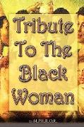 Tribute To The Black Woman