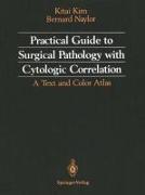 Practical Guide to Surgical Pathology with Cytologic Correlation