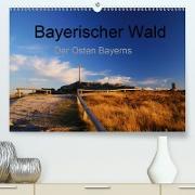 Bayerischer Wald - der Osten Bayerns (Premium, hochwertiger DIN A2 Wandkalender 2021, Kunstdruck in Hochglanz)