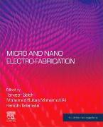 Micro Electro-Fabrication