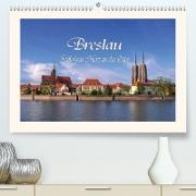 Breslau - Schlesiens Herz an der Oder (Premium, hochwertiger DIN A2 Wandkalender 2021, Kunstdruck in Hochglanz)