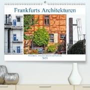 Frankfurts Architekturen - Fechenheim zwischen Industrie und Fachwerk (Premium, hochwertiger DIN A2 Wandkalender 2021, Kunstdruck in Hochglanz)