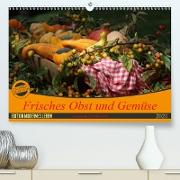 Frisches Obst und Gemüse (Premium, hochwertiger DIN A2 Wandkalender 2021, Kunstdruck in Hochglanz)