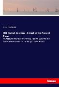 Old English Customs - Extant at the Present Time