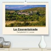La Couvertoirade - Templerdorf im Larzac (Premium, hochwertiger DIN A2 Wandkalender 2021, Kunstdruck in Hochglanz)