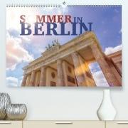 SOMMER IN BERLIN (Premium, hochwertiger DIN A2 Wandkalender 2021, Kunstdruck in Hochglanz)