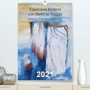 Expressive Malerei von Stefanie Rogge (Premium, hochwertiger DIN A2 Wandkalender 2021, Kunstdruck in Hochglanz)