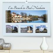 Ein Besuch in Bad Nauheim (Premium, hochwertiger DIN A2 Wandkalender 2021, Kunstdruck in Hochglanz)