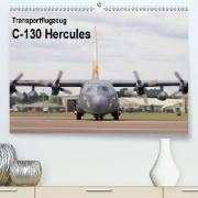 Transportflugzeug C-130 Hercules (Premium, hochwertiger DIN A2 Wandkalender 2021, Kunstdruck in Hochglanz)