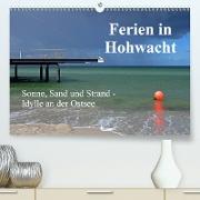 Ferien in Hohwacht (Premium, hochwertiger DIN A2 Wandkalender 2021, Kunstdruck in Hochglanz)