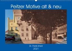 Peitzer Motive alt und neu (Wandkalender 2021 DIN A2 quer)