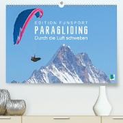 Edition Funsport: Paragliding - Durch die Luft schweben (Premium, hochwertiger DIN A2 Wandkalender 2021, Kunstdruck in Hochglanz)