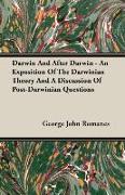 Darwin and After Darwin - An Exposition of the Darwinian Theory and a Discussion of Post-Darwinian Questions