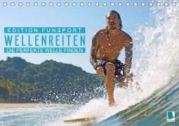Wellenreiten: Die perfekte Welle finden - Edition Funsport (Tischkalender 2021 DIN A5 quer)