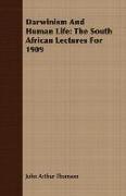 Darwinism and Human Life: The South African Lectures for 1909