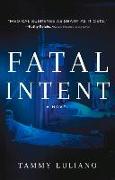 Fatal Intent: Volume 1