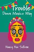 Trouble Down Mexico Way