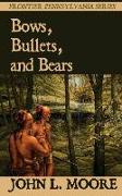 Bows, Bullets, and Bears