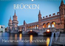 Brücken - Meisterwerke der Architektur (Wandkalender 2021 DIN A2 quer)
