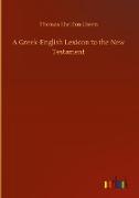 A Greek-English Lexicon to the New Testament