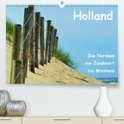 Holland - Die Nordsee von Zandvoort bis Breskens (Premium, hochwertiger DIN A2 Wandkalender 2021, Kunstdruck in Hochglanz)