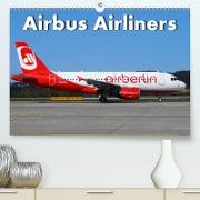 Airbus Airliners (Premium, hochwertiger DIN A2 Wandkalender 2021, Kunstdruck in Hochglanz)