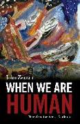 When We Are Human