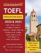 TOEFL Preparation Book 2020 and 2021: TOEFL iBT Prep Book Covering All Sections (Reading, Listening, Speaking, and Writing) with Practice Test Questio