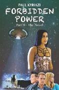 Forbidden Power: Part &#8545, - The Novel: You've seen the Movie, Now read the Sequel