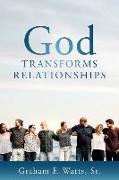 God Transforms Relationships