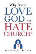 Why People Love God But Hate Church?