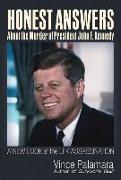 Honest Answers about the Murder of President John F. Kennedy: A New Look at the JFK Assassination