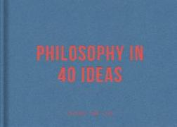 Philosophy in 40 ideas