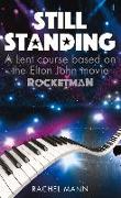 Still Standing: A Lent Course Based on the Elton John Movie Rocketman