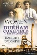 Women of the Durham Coalfield in the 20th Century