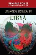 Unheard Voices of the Next Generation: Emergent Leaders in Libya