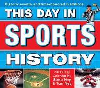 THIS DAY IN SPORTS HISTORY 2021 CALENDAR