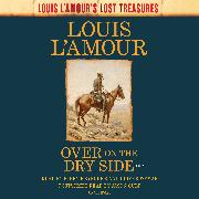 Over on the Dry Side (Louis L'Amour's Lost Treasures)