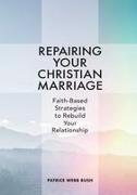 Repairing Your Christian Marriage