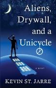 Aliens, Drywall, and a Unicycle